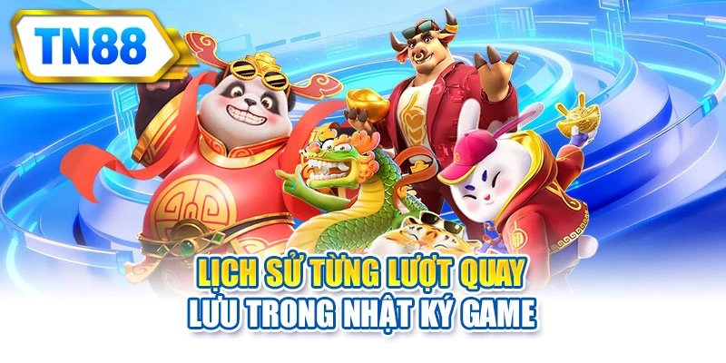 Lịch sử từng lượt quay lưu trong nhật ký game